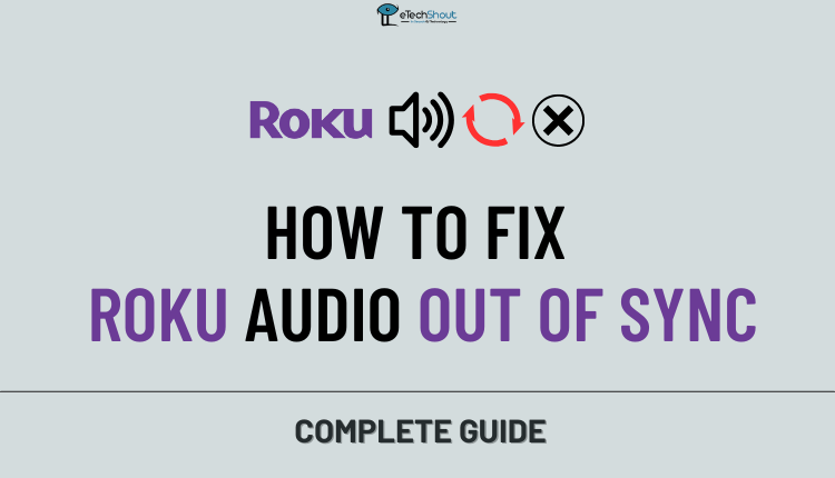 Fix Roku Audio Out of Sync