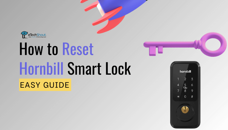 How to Reset Hornbill Smart Lock