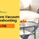 Prettycare Vacuum Troubleshooting Guide