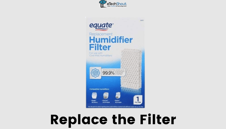 Replace the Filter of Equate Humidifier
