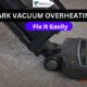 Shark Vacuum Overheating Fix