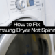 How to Fix Samsung Dryer Not Spinning
