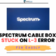 Fix Spectrum Cable Box Stuck on L 3 Error