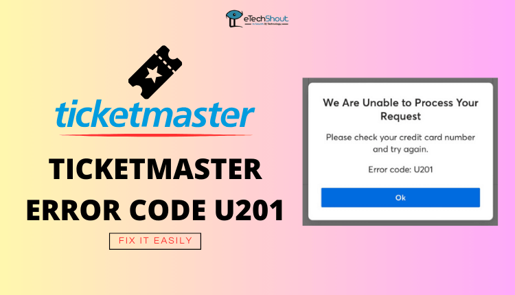 Fix Ticketmaster Error Code U201