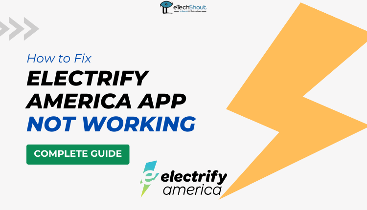 Fix Electrify America App Not Working