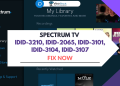 Fix Spectrum TV IDID-3210, IDID-2065, IDID-3101, IDID-3104, and IDID-3107