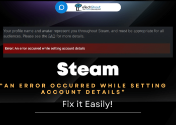 Fix Steam An Error Occurred While Setting Account Details Error