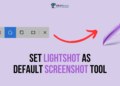 Set Lightshot as the Default Screenshot Tool