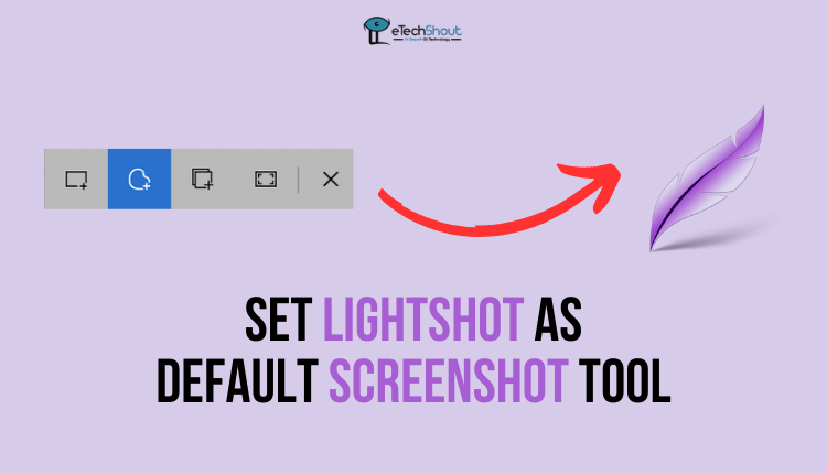 Set Lightshot as the Default Screenshot Tool