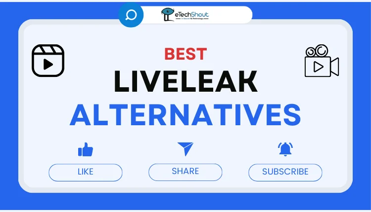 Best Liveleak Alternatives