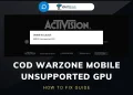 Fix COD Warzone Mobile Unsupported GPU Error