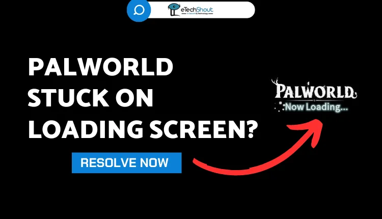 Fix Palworld Stuck on Loading Screen