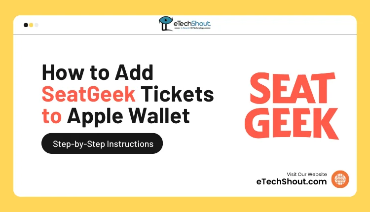 How to Add SeatGeek Tickets to Apple Wallet