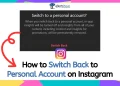 How to Switch Back to Personal Account on Instagram