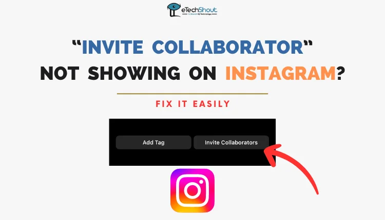 Fix Invite Collaborator Not Showing on Instagram