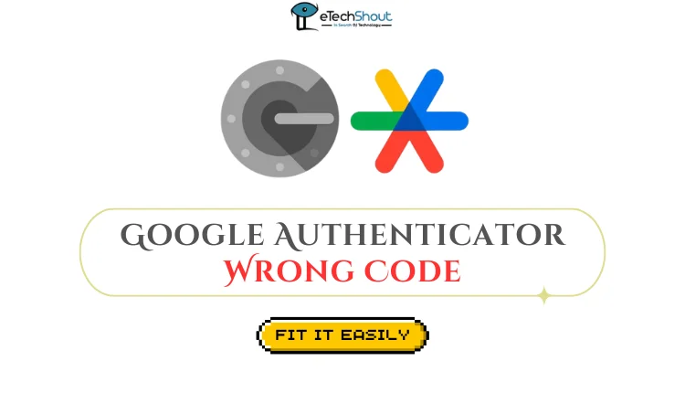 Fix Google Authenticator Wrong Code