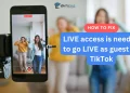 Fix LIVE access is needed to go LIVE as guest on TikTok