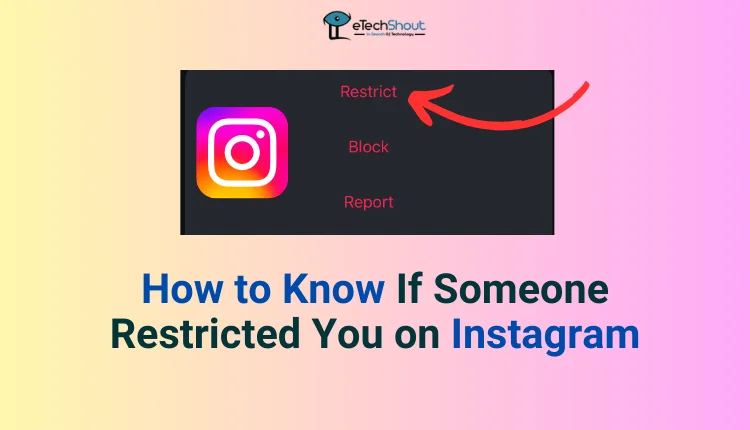 How to Know If Someone Restricted You on Instagram