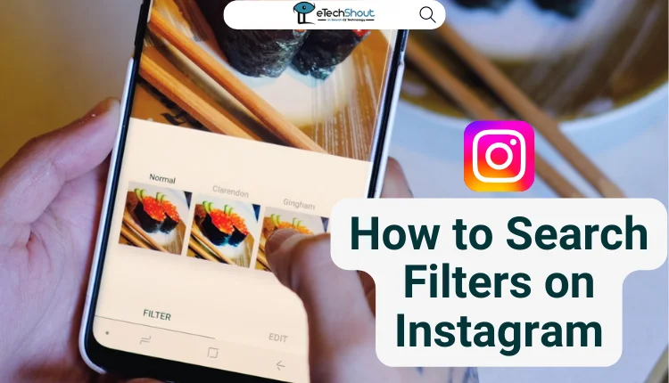 How to Search Filters on Instagram