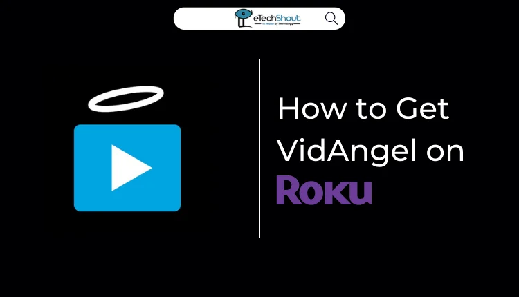 Get VidAngel on Roku