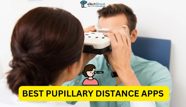 Best Pupillary Distance Apps