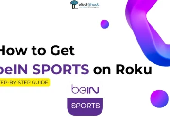 How to Get beIN SPORTS on Roku