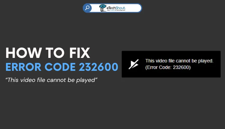 Fix Error Code 232600