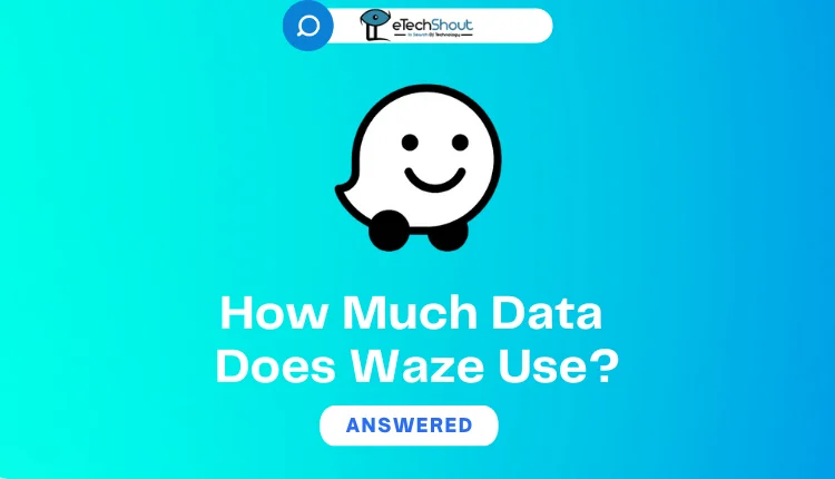 How Much Data Does Waze Use