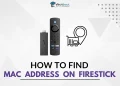 How to Find MAC Address on Firestick