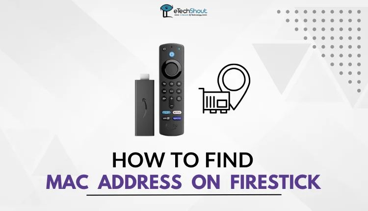 How to Find MAC Address on Firestick