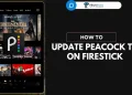 How to Update Peacock TV on Firestick