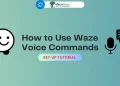 How to Use Waze Voice Commands