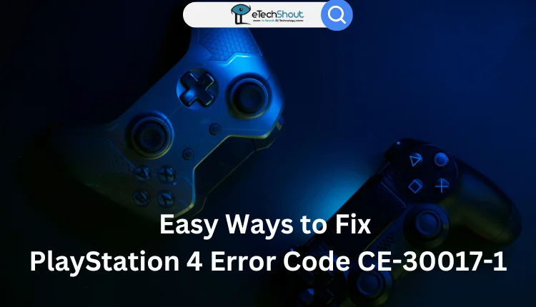 PlayStation 4 Error Code CE-30017-1