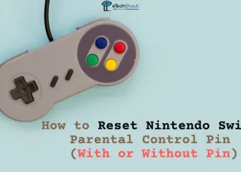 Guide on Resetting Nintendo Switch Parental Control Pin With or Without Pin