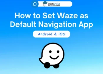 Set Waze as Default Navigation App on Android iOS