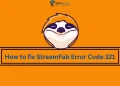 Fix StreamFab Error Code 321