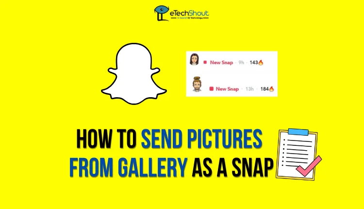 How to Send Pictures From Gallery as a Snap