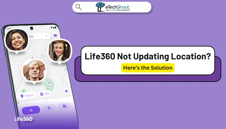 Life360 Not Updating Location