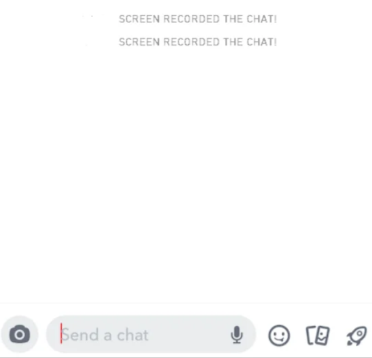 SCREEN RECORDED THE CHAT on Snapchat