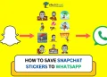 Save Snapchat Stickers to WhatsApp