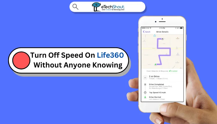 Turn Off Speed On Life360 Without Anyone Knowing