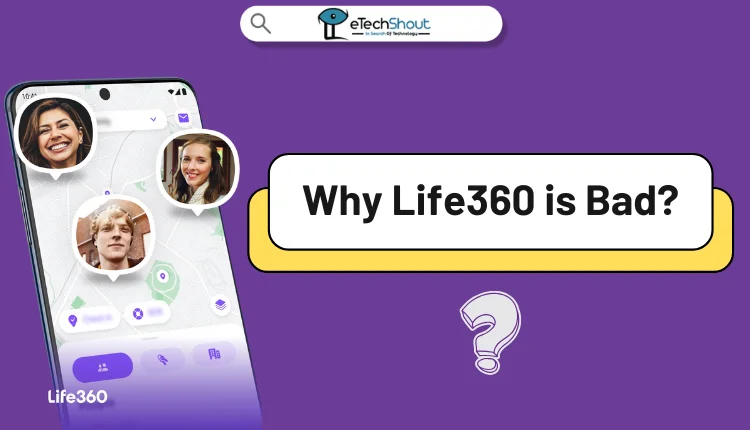 Why Life360 is Bad