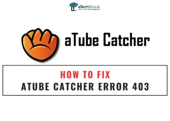 Fix aTube Catcher Error 403