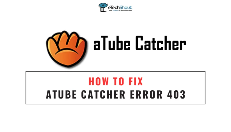 Fix aTube Catcher Error 403