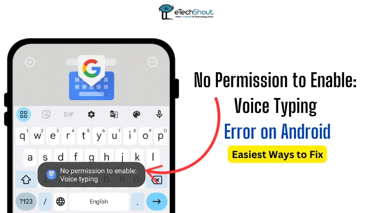 Fix No Permission to Enable Voice Typing Error on Android