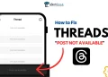 Fix Threads Post Not Available
