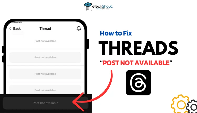 Fix Threads Post Not Available