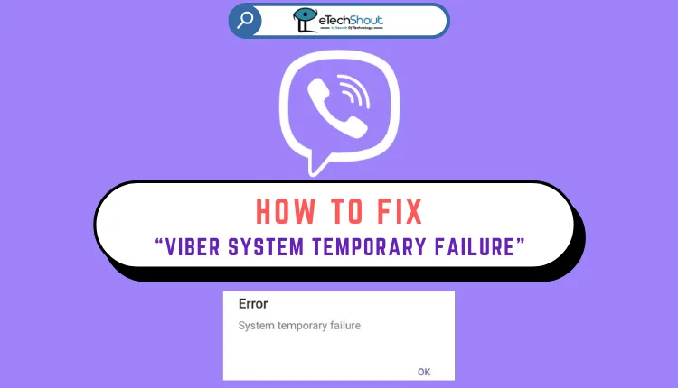 Fix Viber System Temporary Failure Error