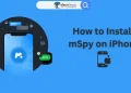 How to Install mSpy on iPhone