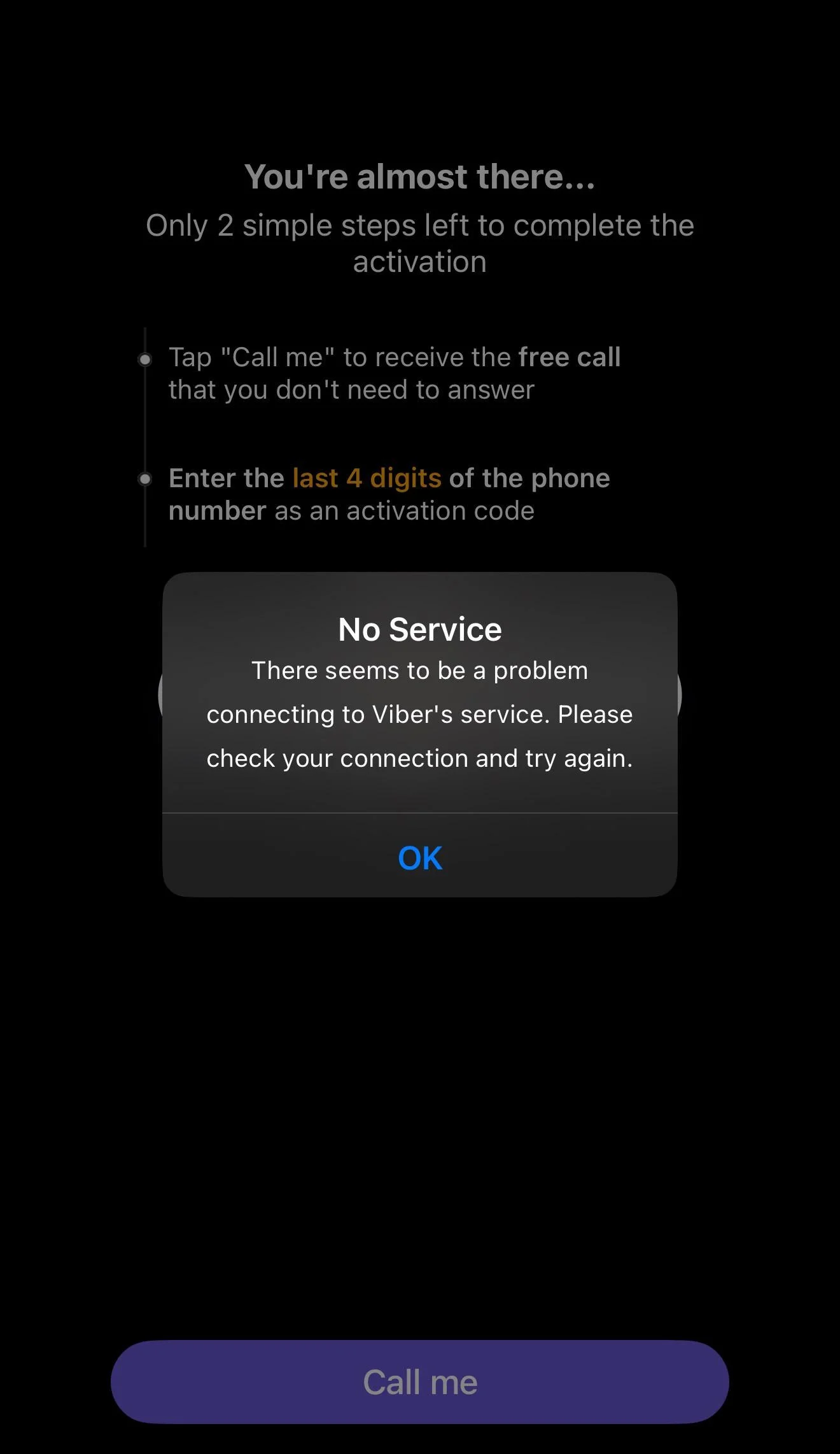 No service. There seems to be a problem connecting to Viber's service